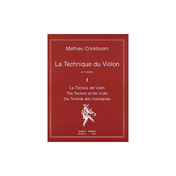 Crickboom M. la Technique DU Violon Vol 1