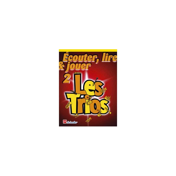 Ecouter Lire Jouer Les Trios Vol 2 Trombones (cle de Sol)