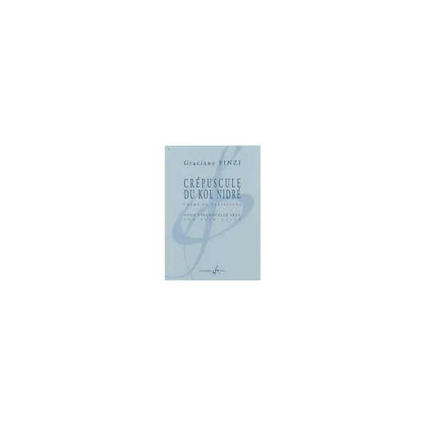 Finzi G. Crepuscule DU Kol Nidre Violoncelle