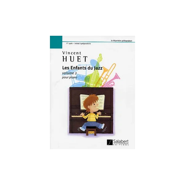 Huet V. Les Enfants DU Jazz Vol 2 Piano