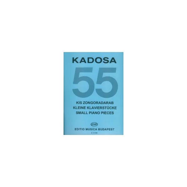 Kadosa P. 55 Kleine Klavierstucke Piano