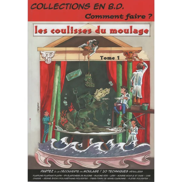 Les coulisses du moulage Tome 1