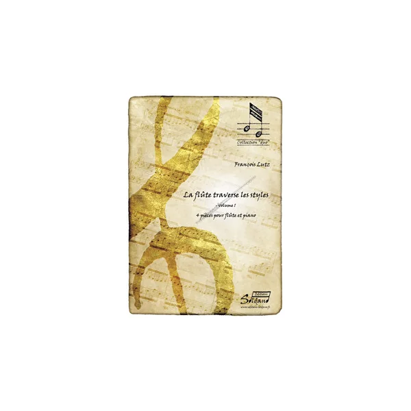 Lutz F. la Flute Traverse Les Styles Vol 1