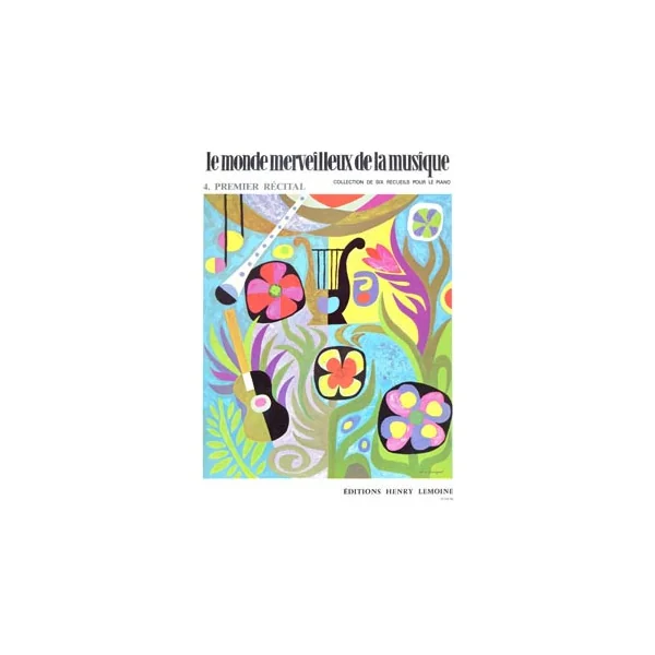 Monde Merveilleux de la Musique Vol 4: Premier Recital Piano