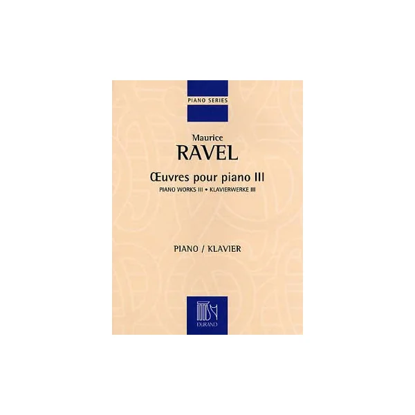 Ravel M. Oeuvres Pour Piano Vol 3