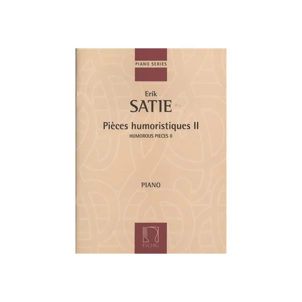 Satie E. Pieces Humoristiques II Piano