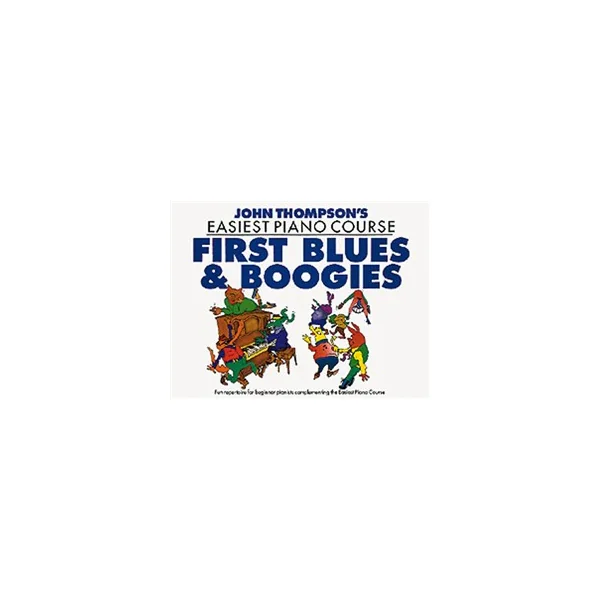 Thompson's J. First Blues & Boogies Piano
